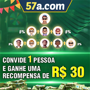 57a.com Indique amigos para receber um bônus